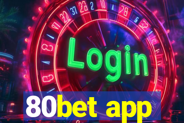 80bet app